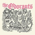 Odorants - We Belong Dead - Vinyl Record