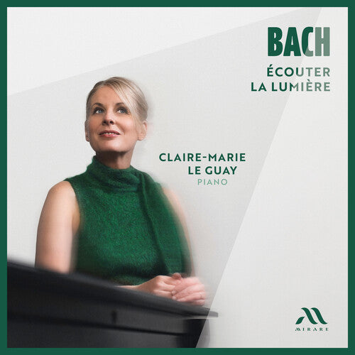 Le Guay,claire-marie - Bach: Ecouter La Lumiere - Music CD