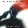 Space Of Variations - Poisoned Art [LP]