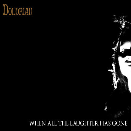 Dolorian - When All The Laughter Has Gone - Music CD