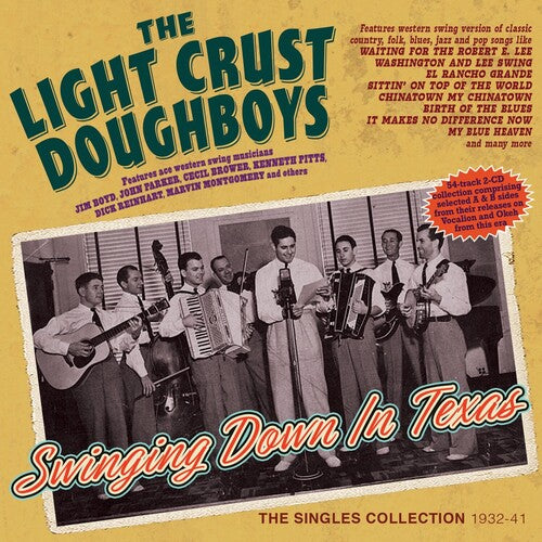 Light Crust - Swinging Down In Texas: The Singles Collection - Music CD
