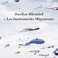 Mienniel,jocelyn - Les Instruments Migrateurs - Music CD