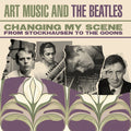Changing My Scene: Art Music & The Beatles / Var - Changing My Scene: Art Music & The Beatles / Var - Music CD