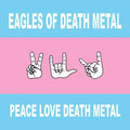 Eagles Of Death Metal - Peace Love Death Metal - Music CD