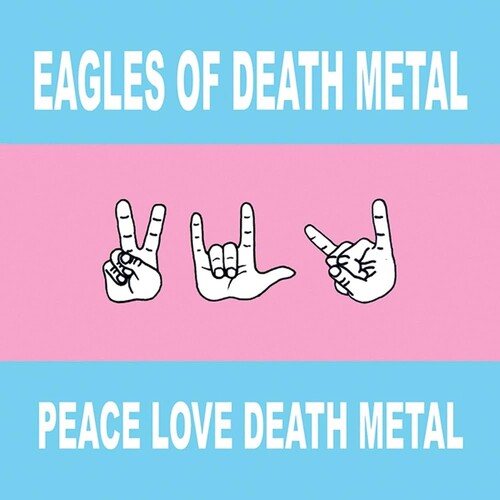 Eagles Of Death Metal - Peace Love Death Metal - Music CD