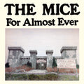 Mice - For Almost Ever - Vinyl Record