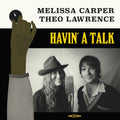 Melissa Carper & Theo Lawrence - Havin' A Talk [LP]