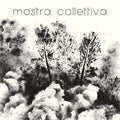 Mostra Collettiva [LP] Vinyl Record