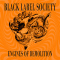 Black Label Society - Engines Of Demolition [CD]