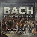 Cantata Collective - Bach: St. Matthew Passion [CD]