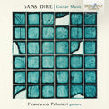 Sans Dire Guitar Music Music CD
