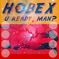 Hobex - U Ready Man - Music CD