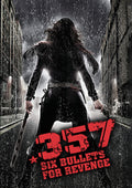 357: Six Bullets For Revenge - 357: Six Bullets For Revenge - DVD
