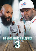 No Such Thing As Loyalty 3 - No Such Thing As Loyalty 3 - DVD