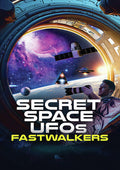 Secret Space Ufos: Fastwalkers - Secret Space Ufos: Fastwalkers - DVD