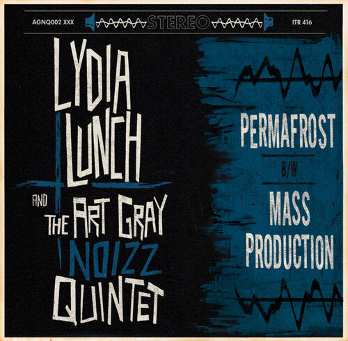 Lunch,lydia / Art Gray Noizz Quintet - Permafrost B/w Mass Production - Vinyl Record