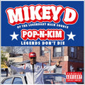 Mikey D - POP-N-KIM (Legends Don't Die) [Red]