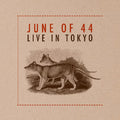 June Of 44 - Live In Tokyo - Vinyl Record