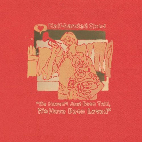 Half-handed Cloud - We Haven't Just Been Told We Have Been Loved - Music CD