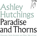Hutchings,ashley - Paradise & Thorns - Music CD