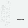 Charlatans Uk - Some Friendly 35th Anniversary Edition [CD]