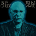 Billy Childs - Triumvirate [CD]