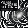 When There Is No Sun / Various - When There Is No Sun / Various [CD]