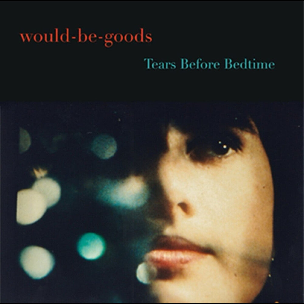 Would-Be-Goods - Tears Before Bedtime [CD]