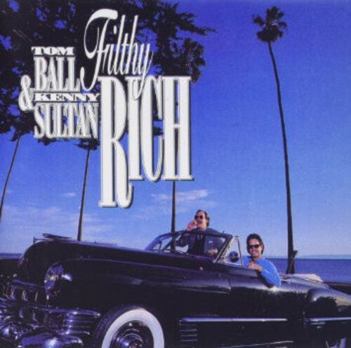 Ball,tom / Sultan,kenny - Filthy Rich - Music CD