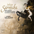 Marek Szlezer - Sarnecka: Ballades & Miniatures For Solo Piano - Music CD