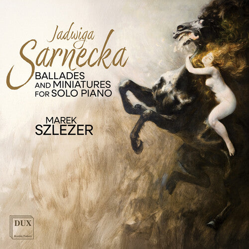 Marek Szlezer - Sarnecka: Ballades & Miniatures For Solo Piano - Music CD