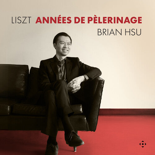 Hsu,brian - Liszt: Annees De Pelerinage - Music CD