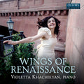 Violetta Khachikyan - Wings Of Renaissance [CD]