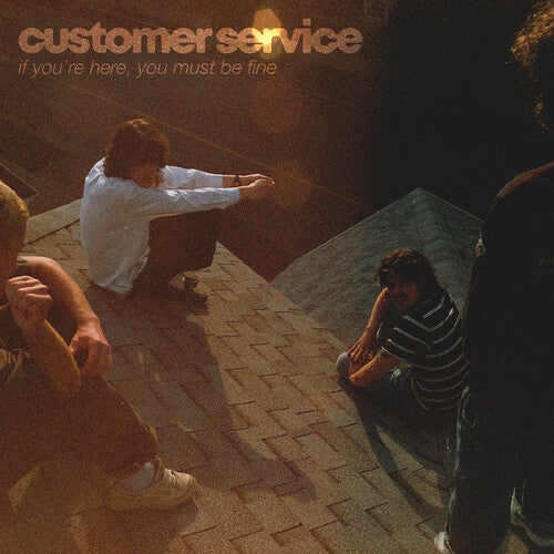 Customer Service - If You're Here You Must Be Fine - Vinyl Record