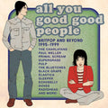 All You Good Good People: Britpop & Beyond 1995-99 - All You Good Good People: Britpop & Beyond 1995-99 - Music CD