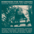 Something For The Longing: Scottish Independent - Something For The Longing: Scottish Independent - Music CD