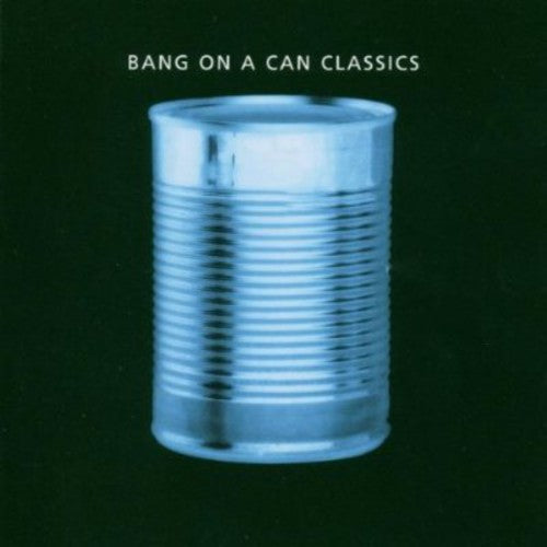 Bang On A Can - Classics - Music CD