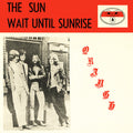 Orange - Sun / Wait Until Sunrise - Vinyl Record