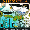 Mezcla - Fronteras De Suenos - Music CD