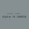 Songs For The Exhausted [LP] Vinyl Record