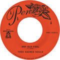 Thee Sacred Souls - Any Old Fool B/W Price I'll Pay [7" Vinyl]