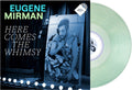 Mirman,eugene - Here Comes The Whimsy - Vinyl Record