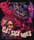 Cat Sick Blues - Cat Sick Blues - Blu-ray