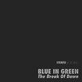 Blue In Green - Break Of Dawn - Vinyl Record