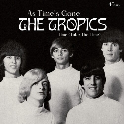 Tropics - As Time's Gone / Time (take The Time) - Vinyl Record