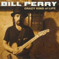 Perry,bill - Crazy Kind Of Life - Music CD