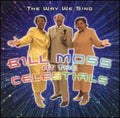 Moss,bill & The Celestials - Way We Sing - Music CD