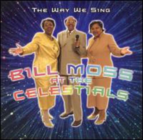 Moss,bill & The Celestials - Way We Sing - Music CD