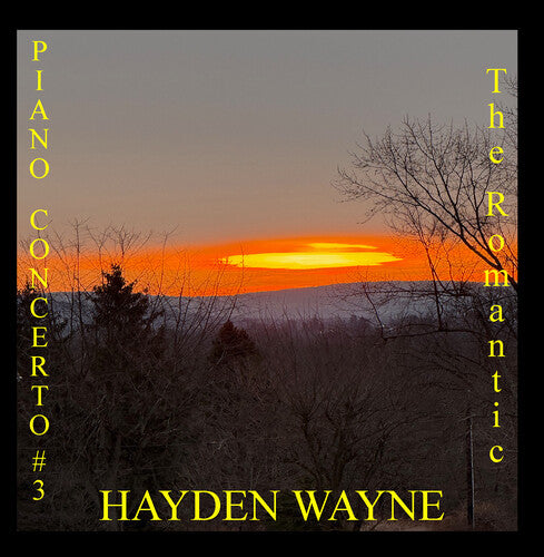 Wayne,hayden - Piano Concerto #3: The Romantic - Music CD
