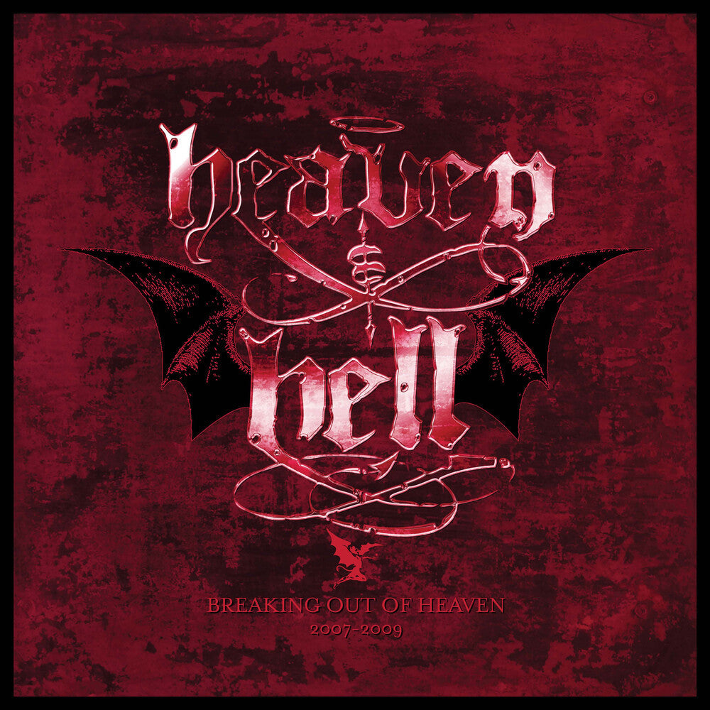 Heaven & Hell - Breaking Out Of Heaven: 2007-2009 [CD]